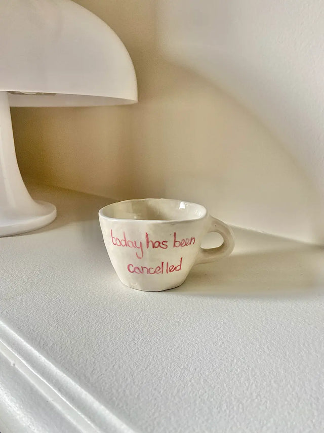 Ceramic Mug - “Today Has Been Cancelled” maisonbymartina